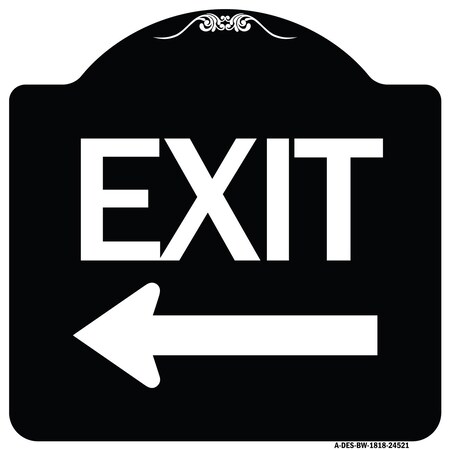 Signmission Exit with Left Arrow Heavy-Gauge Aluminum Architectural Sign, 18" H, 18" L, BW-1818-24521 A-DES-BW-1818-24521